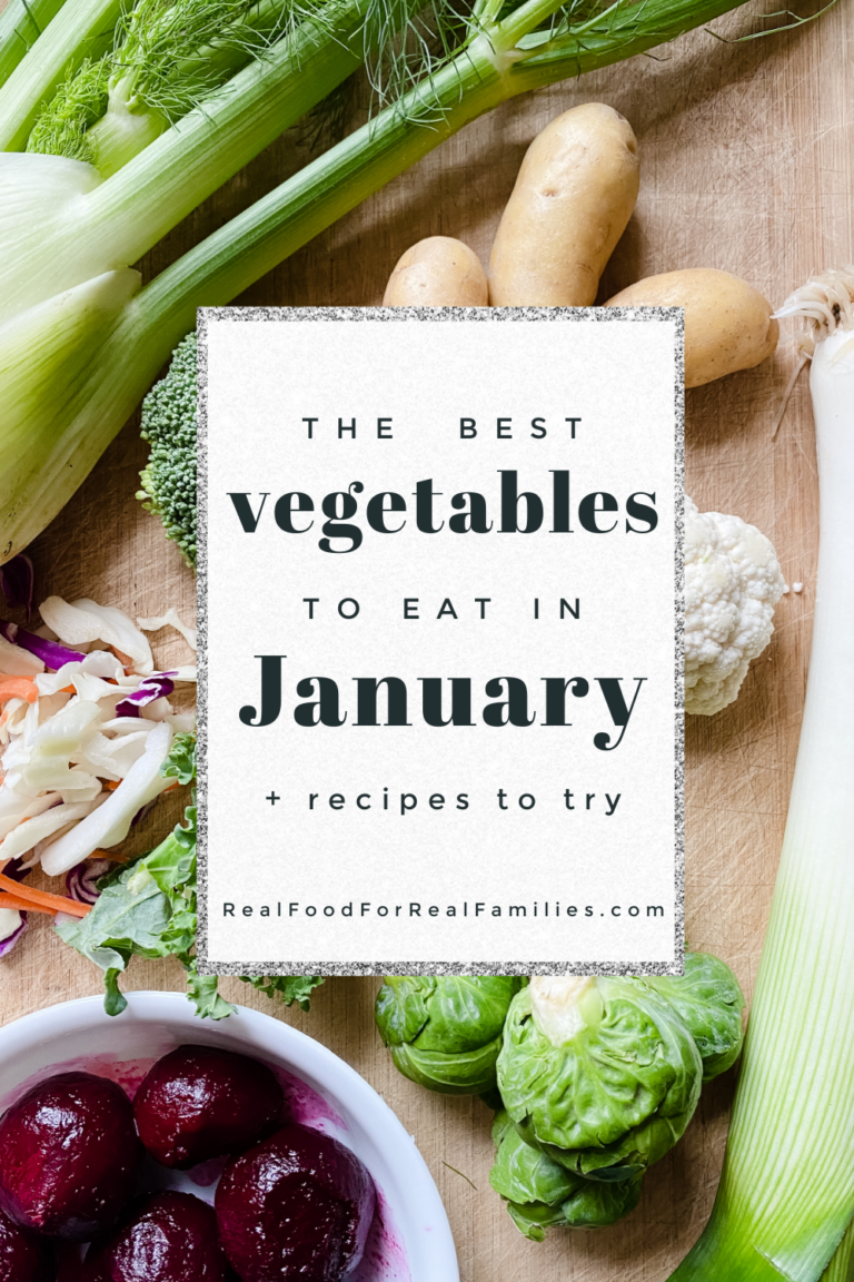 Best vegetables to eat in January - Real Food for Real Families