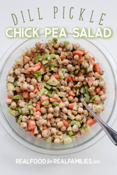 Dill pickle chick pea salad - Real Food for Real Families