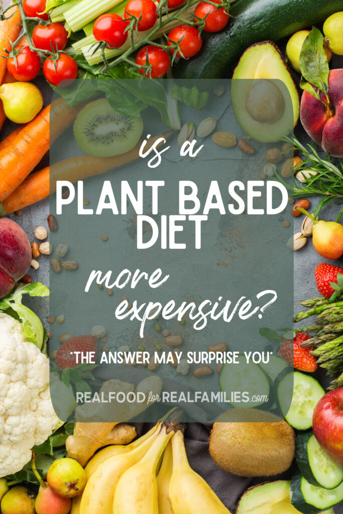 Is it more expensive to eat a plant based diet?